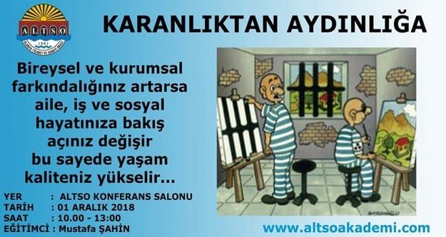 “Karanlıktan Aydınlığa” semineri afişi: ALTSO Konferans Salonu, 1 Aralık 2018, 10.00–13.00, eğitimci Mustafa Şahin